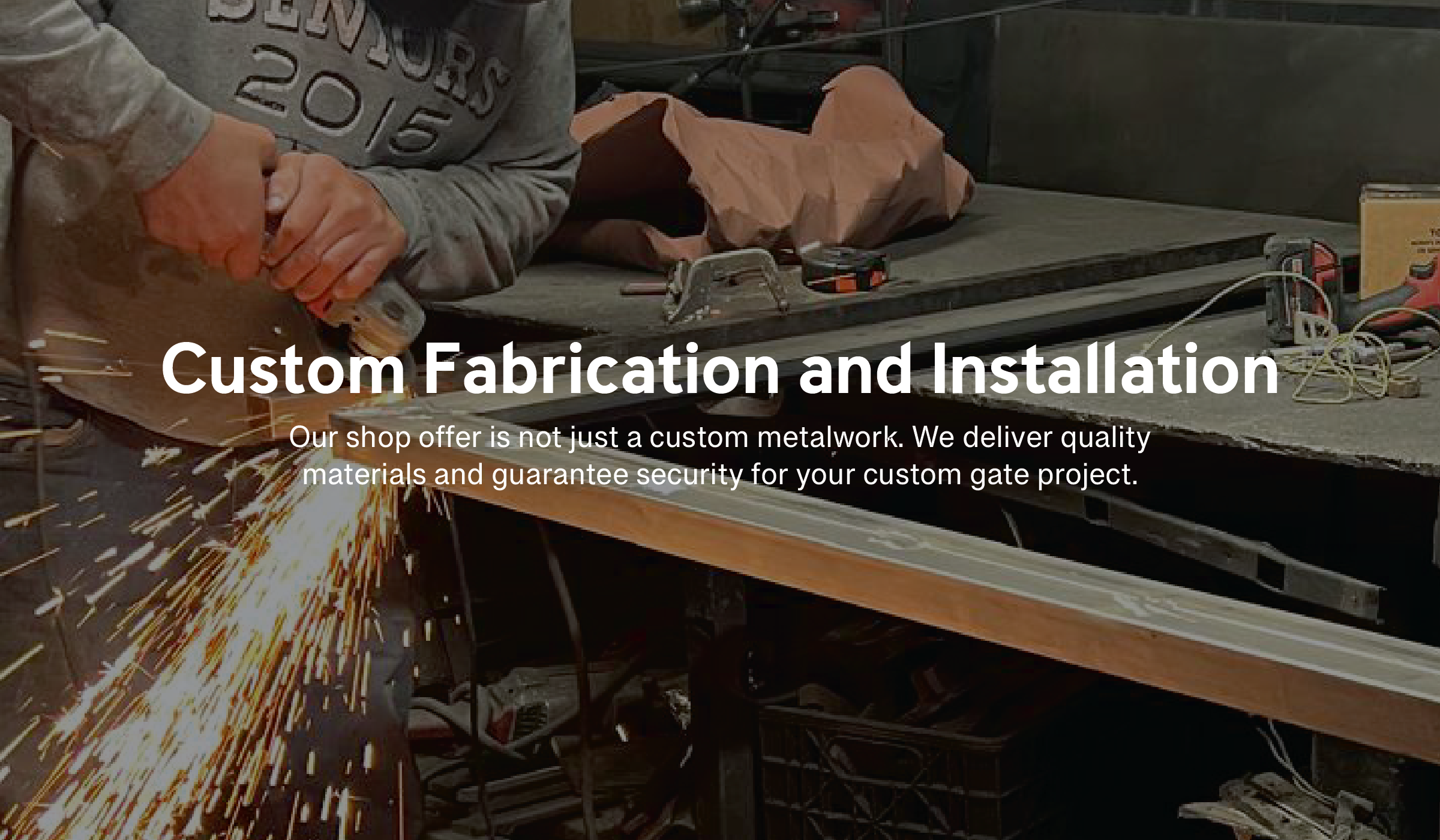Custom design fabrication